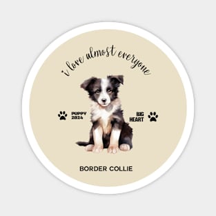 Border Collie  i love almost everyone Magnet